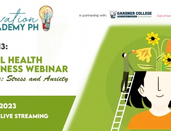 Innovation Academy PH  Series 13:  Mental Health Awareness Webinar - Self Care: Stress and Anxiety